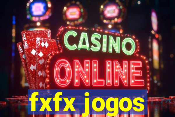 fxfx jogos